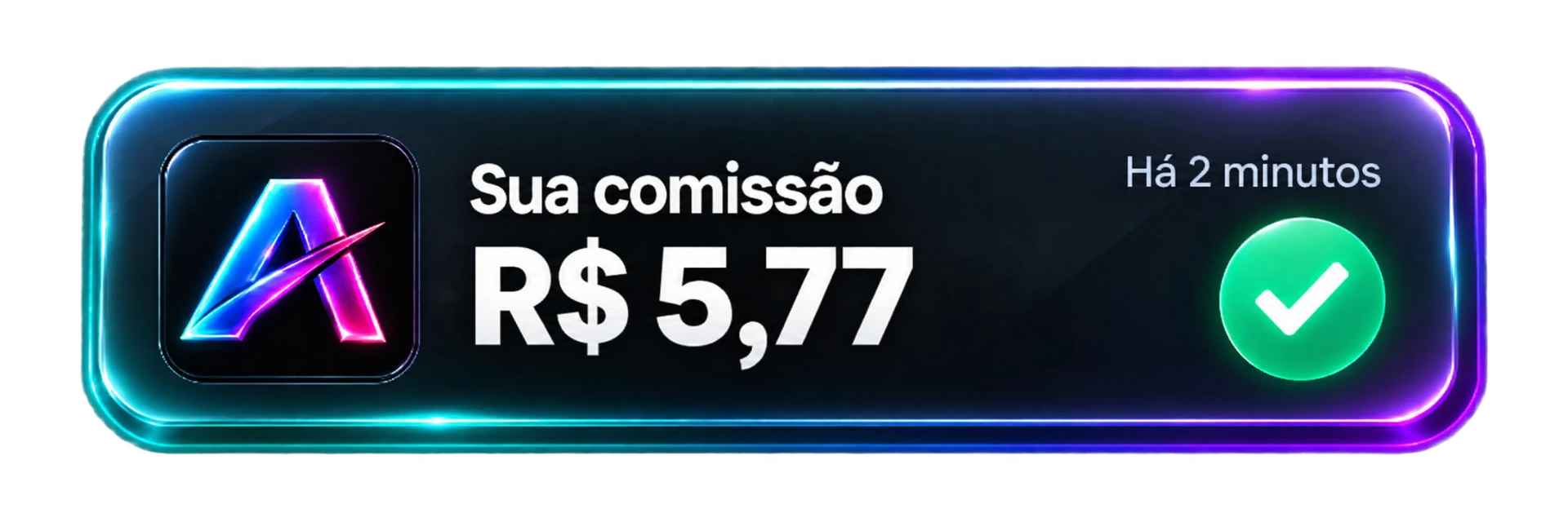 Comissão de R$ 5,77 recebida há 2 minutos